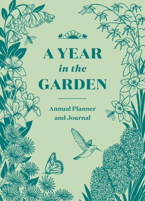 A Year in the Garden - A Guided Journal
