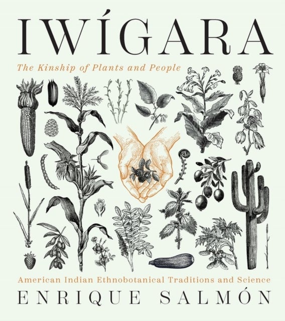Iwigara - American Indian Ethnobotanical Traditions and Science