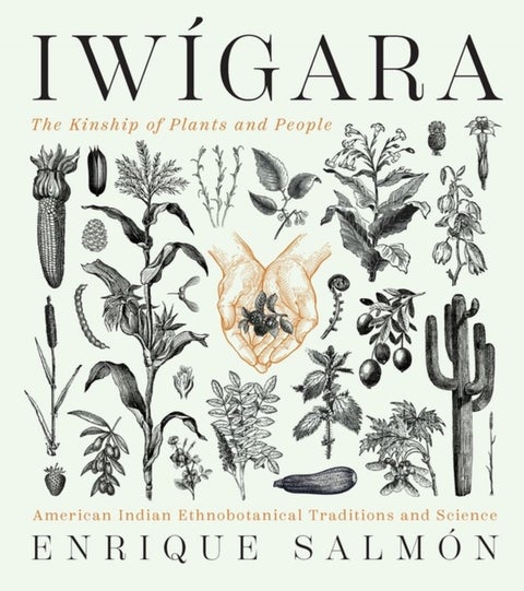 Iwigara - American Indian Ethnobotanical Traditions and Science