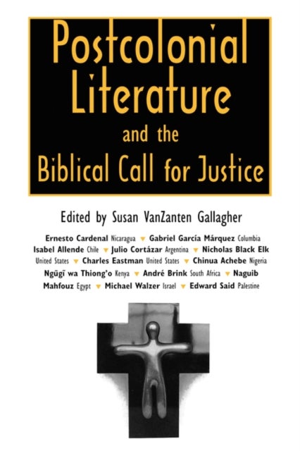 Postcolonial Literature and the Biblical Call for Justice