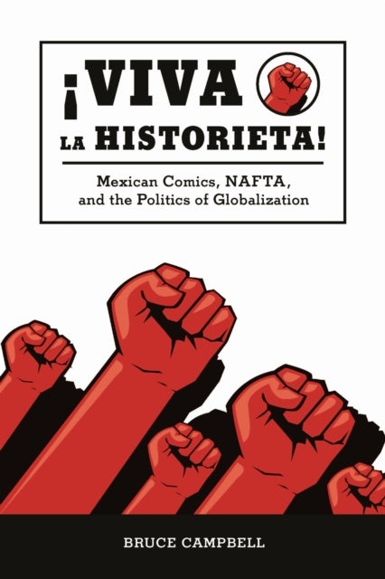 Viva La Historieta - Mexican Comics, NAFTA, and the Politics of Globalization