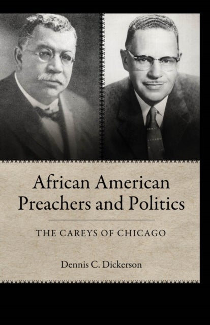 African American Preachers and Politics - The Careys of Chicago