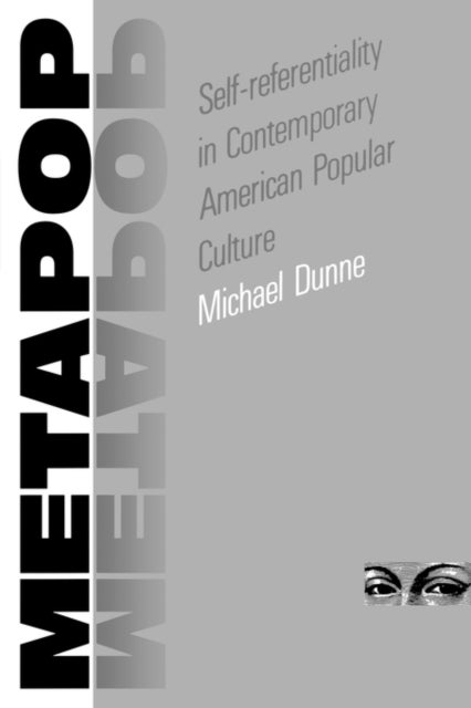 Metapop - Self-referentiality in Contemporary American Popular Culture