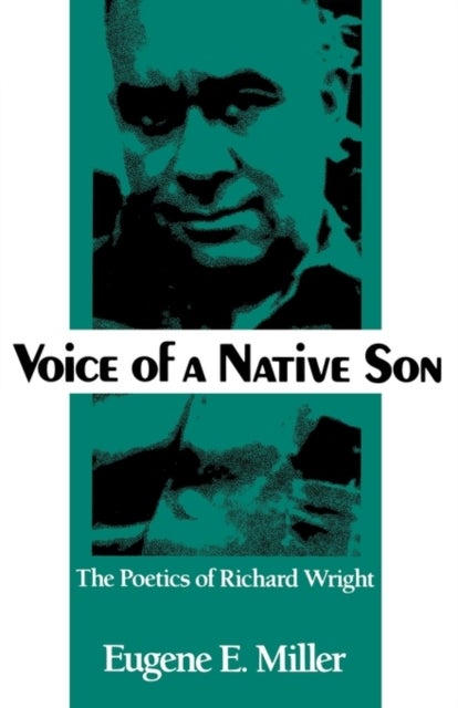 Voice of a Native Son - The Poetics of Richard Wright