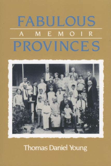 Fabulous Provinces - A Memoir