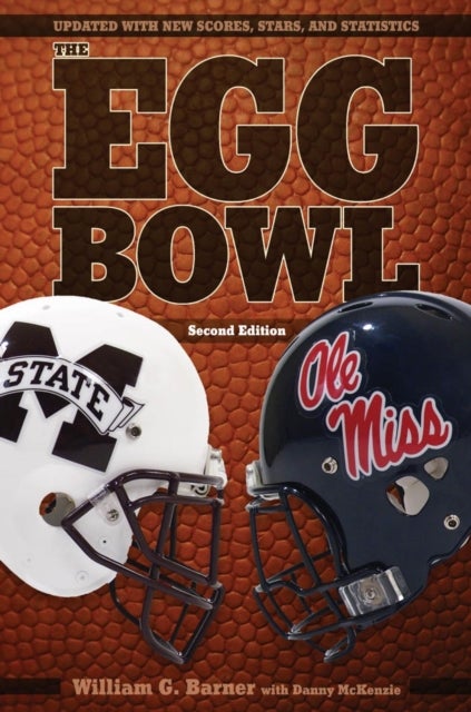 The Egg Bowl - Mississippi State Vs. Ole Miss, Second Edition