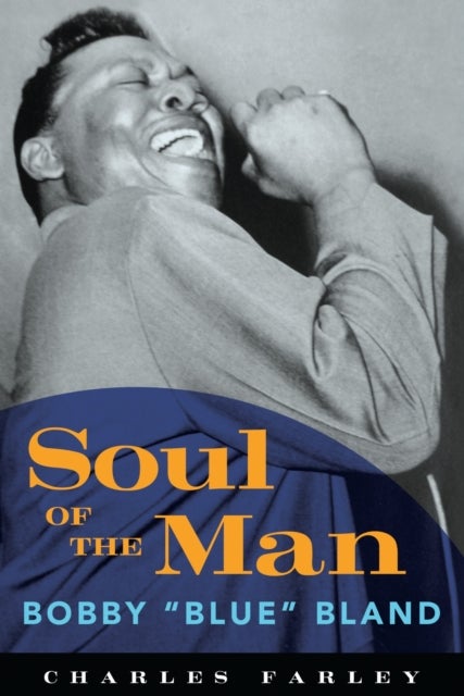 Soul of the Man - Bobby ""Blue"" Bland