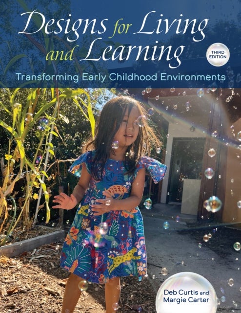 Designs for Living and Learning, Third - Transforming Early Childhood Environments