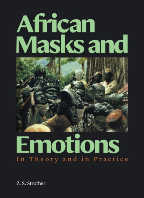 African Masks and Emotions - In Theory and in Practice