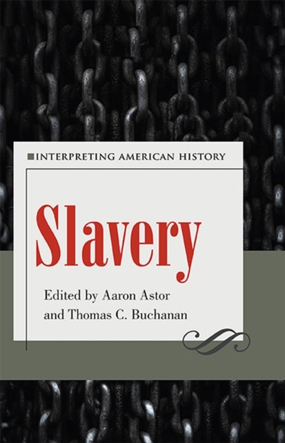 Slavery - Interpreting American History