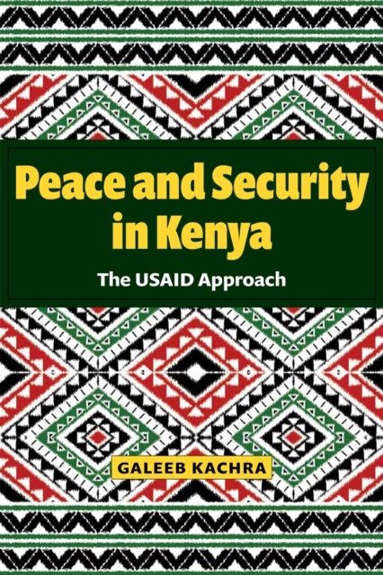 Peace and Security in Kenya - The USAID Approach