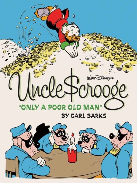 Walt Disney's Uncle Scrooge Only a Poor Old Man - The Complete Carl Barks Disney Library Vol. 12