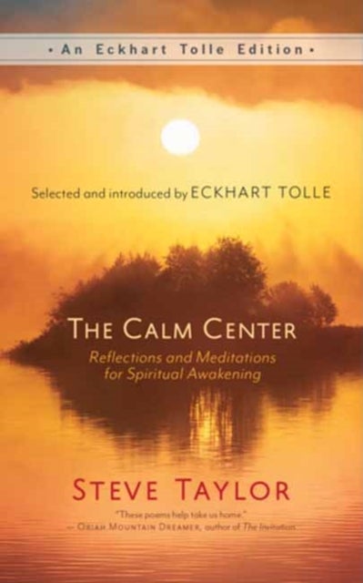 The Calm Center - Reflections and Meditations for Spiritual Awakening