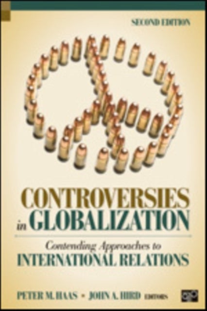 Controversies in Globalization - Contending Approaches to International Relations