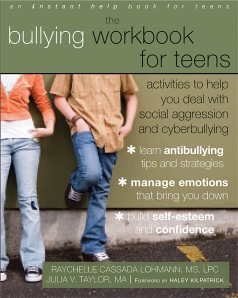 Bullying Workbook for Teens - Activities to Help You Deal with Social Aggression and Cyberbullying