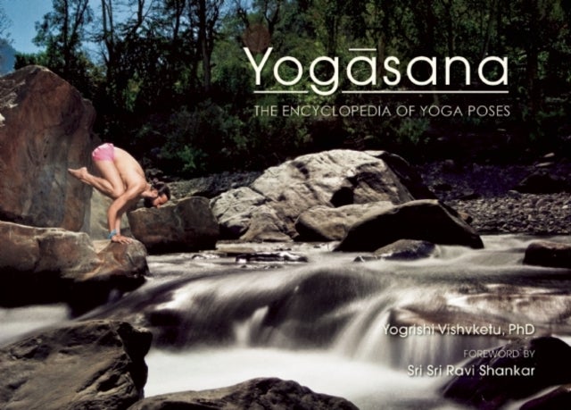 Yogasana - The Encyclopedia of Yoga Poses