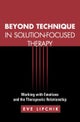 Beyond Technique in Solution-Focused Therapy