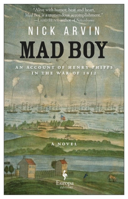 Mad Boy - An Account of Henry Phipps in the War of 1812
