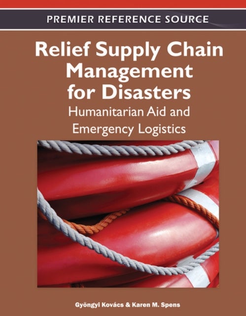 Relief Supply Chain Management for Disasters - Humanitarian Aid and Emergency Logistics