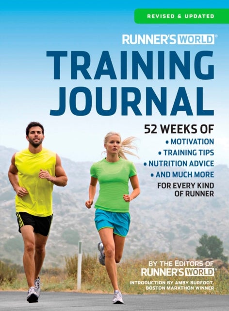 Runner's World Training Journal - A Daily Dose of Motivation, Training Tips & Running Wisdom for Every Kind of Runner--From Fitness Runners to Competitive Racers
