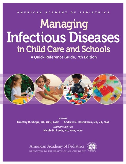 Managing Infectious Diseases in Child Care and Schools - A Quick Reference Guide