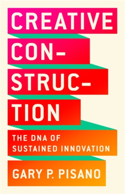 Creative Construction - The DNA of Sustained Innovation