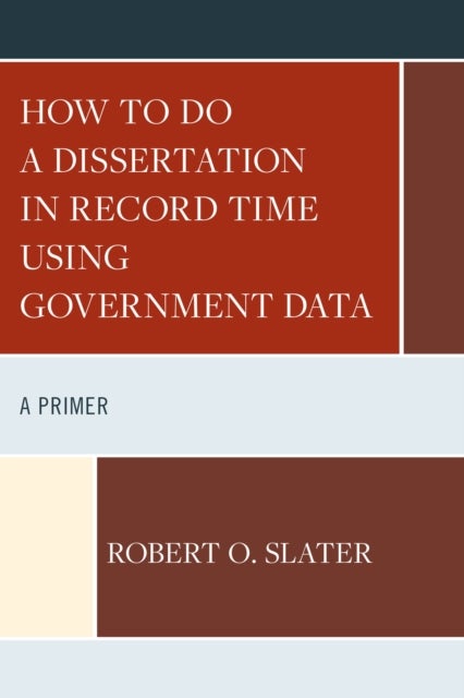 How to Do a Dissertation in Record Time Using Government Data - A Primer