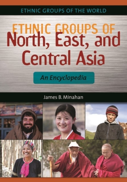 Ethnic Groups of North, East, and Central Asia - An Encyclopedia