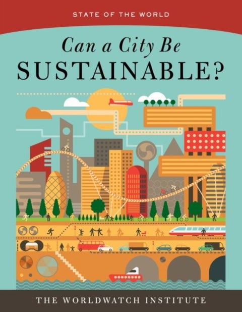 State of the World - Can a City Be Sustainable?