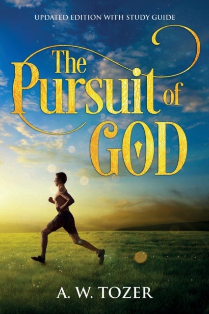 The Pursuit of God - Updated Edition with Study Guide