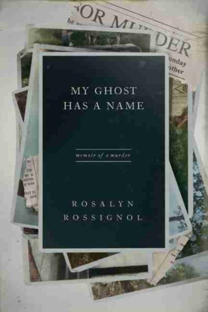 My Ghost Has a Name - Memoir of a Murder