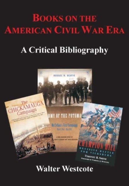 Books on the American Civil War Era - A Critical Bibliography