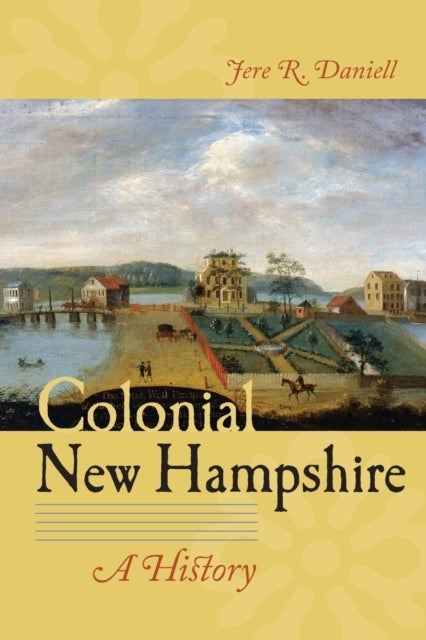 Colonial New Hampshire - A History