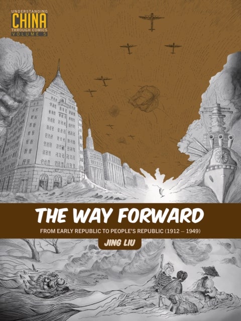The Way Forward - From Early Republic to People's Republic (19121949)