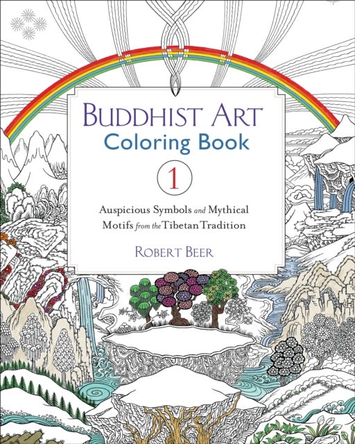Buddhist Art Coloring Book 1 - Auspicious Symbols and Mythical Motifs from the Tibetan Tradition