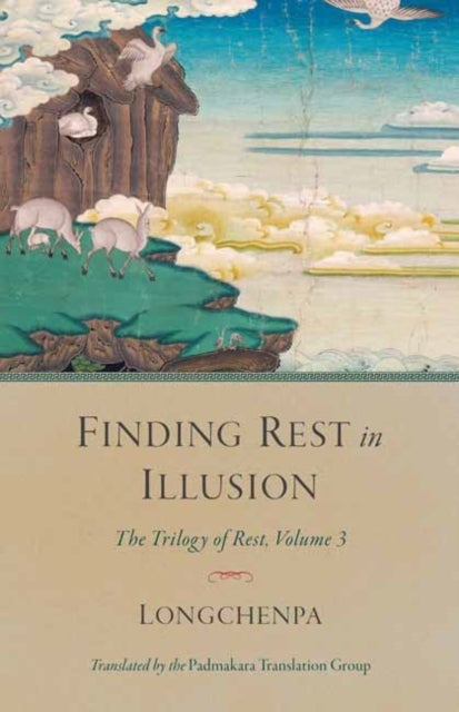 Finding Rest in Illusion - The Trilogy of Rest, Volume 3