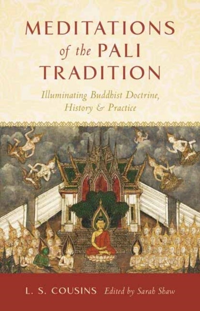 Meditations of the Pali Tradition - Illuminating Buddhist Doctrine, History, and Practice
