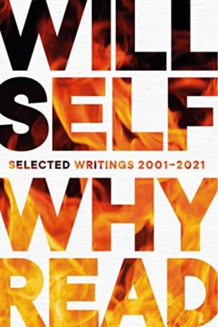 Why Read - Selected Writings 2001 – 2021