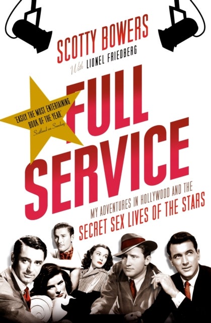 Full Service - My Adventures in Hollywood and the Secret Sex Lives of the Stars