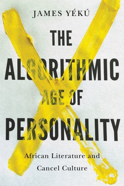 The Algorithmic Age of Personality - African Literature and Cancel Culture