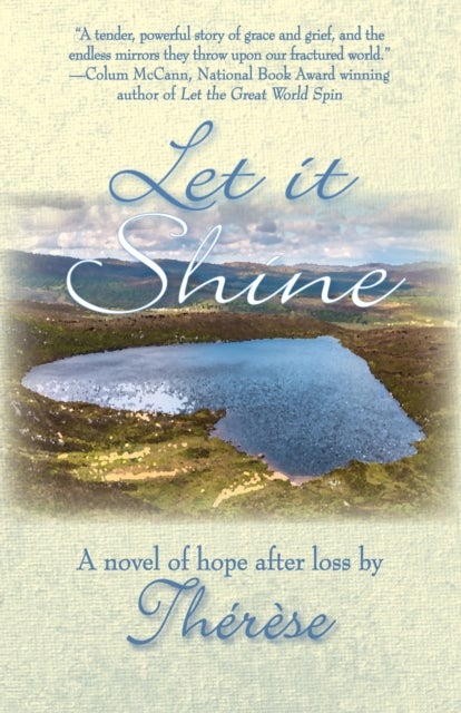 Let It Shine - A Novel of Hope After Loss