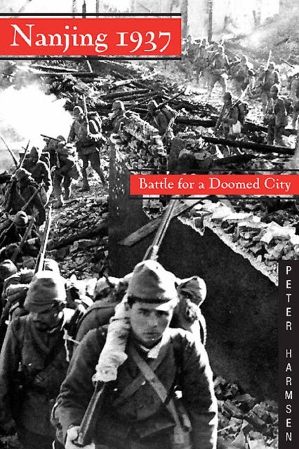 Nanjing 1937 - Battle for a Doomed City