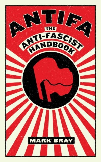Antifa - The Anti-Fascist Handbook