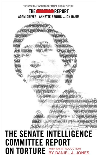 The Senate Intelligence Committee Report On Torture - (Movie Tie-in Edition)