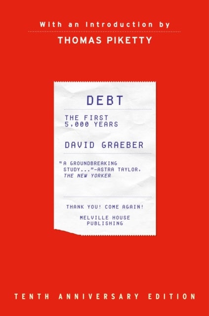 Debt, 10th Anniversary Edition - The First 5,000 Years, Updated and Expanded