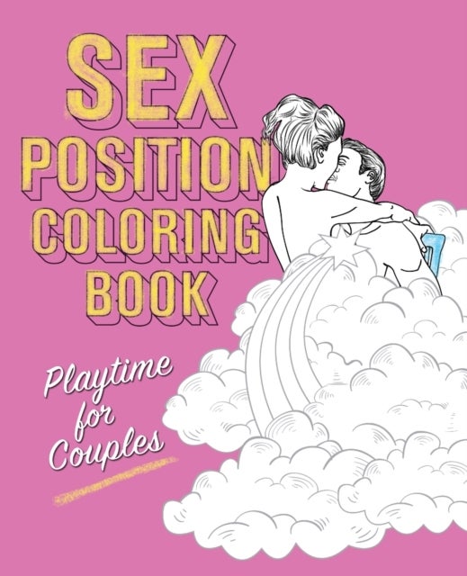 Sex Position Coloring Book - Playtime for Couples