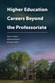 Higher Education Careers Beyond the Professoriate