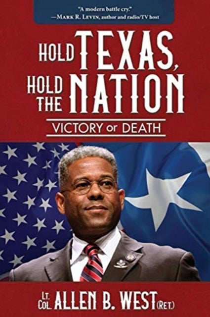 Hold Texas, Hold the Nation - Victory or Death