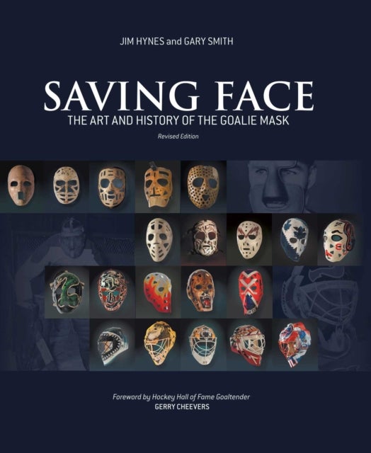 Saving Face - The Art and History of the Goalie Mask