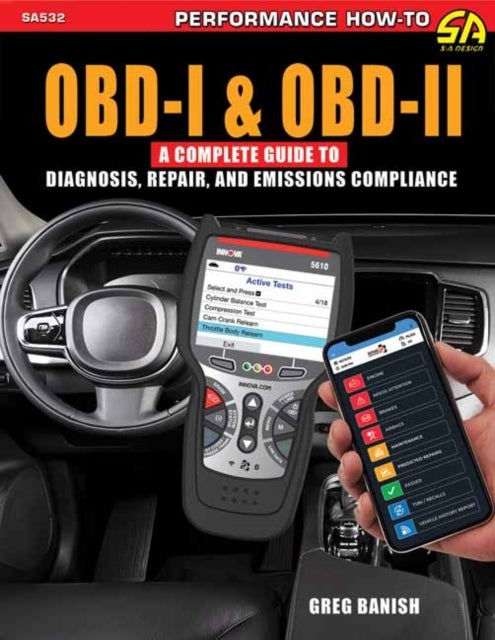 OBD-I & OBD-II - A Complete Guide to Diagnosis, Repair & Emissions Compliance